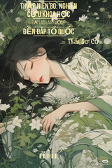 Thập Niên 80: Nghiên Cứu Khoa Học Đại Lão Làm Ruộng Đền Đáp Tổ Quốc ( Dịch Full )